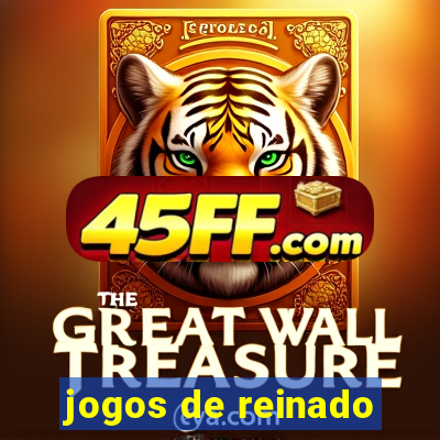 jogos de reinado